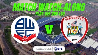 BOLTON vs BARNSLEY  Match Watch Along [upl. by Launamme]