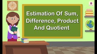 Division  Estimation of Quotient  Mathematics Grade 5  Periwinkle [upl. by Landbert839]