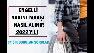 Engelli Yakını Maaşı Nasıl Alınır  Engelli Çocuk Maaşı [upl. by Esorylime]