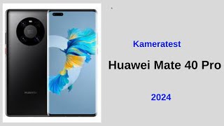 Huawei Mate 40 Pro Kameratest Ist es das bisher Beste [upl. by Aron]