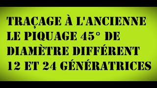 Traçage à lancienne dun piquage 45° de diamètre différent [upl. by Lehmann806]