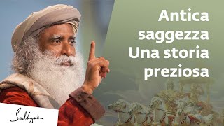 Una storia preziosa per la tua Vita dalla Bhagavad Gita  Sadhguru Italiano [upl. by Palestine]