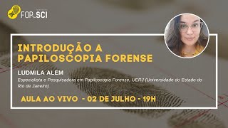 AULA AO VIVO INTRODUÇÃO A PAPILOSCOPIA FORENSE  02072020 [upl. by Hsaka]