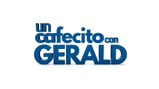 UN CAFECITO CON GERALD CAPITULO 2 [upl. by Llerrahs]