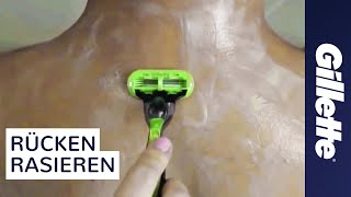 Rücken Rasieren How to Shave Tutorial  Gillette [upl. by Ahsiled]