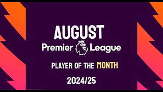 Best Player Of The Month For August • English Premier League 202425 [upl. by Ecam]