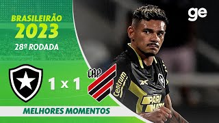 BOTAFOGO 1 X 1 ATHLETICOPR  MELHORES MOMENTOS  28ª RODADA DO BRASILEIRÃO 2023  geglobo [upl. by Bell]