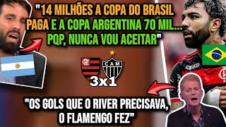 ARGENTINOS SURTARAM INCONFORMADOS COM DIFERENÇAS DA COPA DO BRASIL E ARGENTINA  FLAMENGO 3X1 GALO [upl. by Jaddo803]