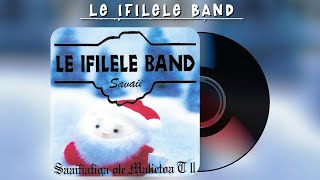 Le Ifilele Band  Saafiafiga o le Malietoa T II Audio [upl. by Citron]