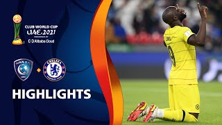 Al Hilal SFC v Chelsea FC  FIFA Club World Cup UAE 2021  Match Highlights [upl. by Eriam594]