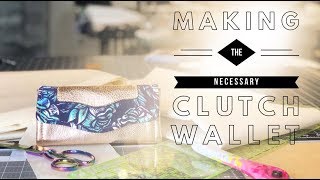 2 ULTIMATE Making the Necessary Clutch Wallet by Emmaline Sewing Patterns [upl. by Ariad]