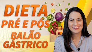 Dieta Pré e Pós Colocação do Balão  Como fazer uma boa adaptação [upl. by Rawlinson]