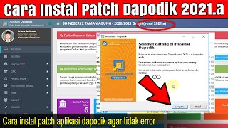 Cara Instal Patch Aplikasi Dapodik 2021a [upl. by Sug135]