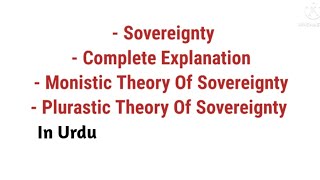 Complete Explanation of Sovereignty Monistic Theory and Pluralist Theory Of Sovereignty [upl. by Nacim]