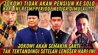 JOKOWI AKAN SEMAKIN SAKTI TAK TERTANDINGI SETELAH LENGSER HARI INI [upl. by Fonzie]