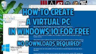 How to create a Virtual PC VM within Windows 10 using HyperV  No downloads required [upl. by Nelleus]