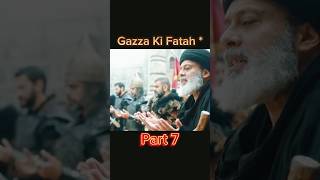 Salahuddin ayyubi  Gazza ki Fatah Part 7 shorts salahuddinayubi ASJEdits786 [upl. by Cody303]