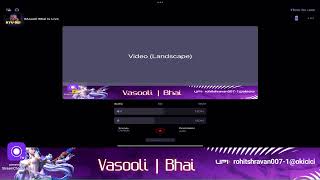 VAsooli Bhai is Live Live Stream [upl. by Ortiz]