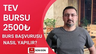 2500₺ TEV BURS BAŞVURUSU NASIL YAPILIR [upl. by Eugor]