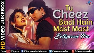 Tu Cheez Badi Hain Mast Mast  VIDEO JUKEBOX  Ishtar Music [upl. by Nnairek]