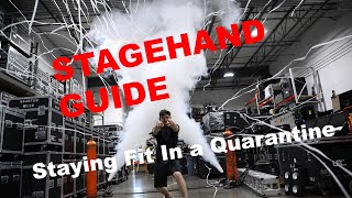 The Stagehand Guide to Staying Fit in a Quarantine [upl. by Shetrit]