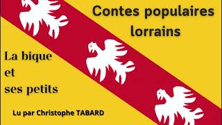 La bique et ses petits  AUDIO  Contes populaires lorrains  Emmanuel Cosquin [upl. by Abdul]