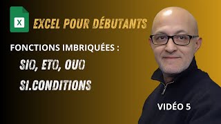 Excel Débutant La Fonction SI ET OU SICONDITIONS  Vidéo 5 [upl. by Kcirdde]