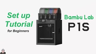 Bambu Lab P1S Set up tutorial Open box Common issues Beginner guide [upl. by Roshelle]