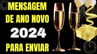 MENSAGEM DE FELIZ ANO NOVO 2024 [upl. by Annawad]