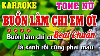 Buồn Làm Chi Em Ơi Karaoke Tone Nữ Beat Chuẩn Dễ Hát  Linh Linh Karaoke [upl. by Robina]