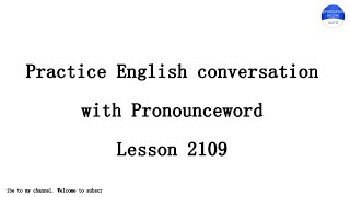 English example sentences about advPractice English conversation with mePronounce word Lesson [upl. by Liakim616]