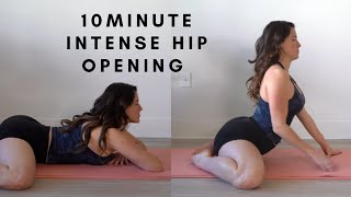 10 Minute Intense Hip Opening [upl. by Airemahs]