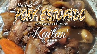 V21 PORK ESTOFADO  With a song quotkailanquot byMYMP Marthas channel [upl. by Gaal]