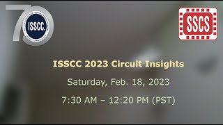 ISSCC 2023 Circuit Insights [upl. by Anialram]