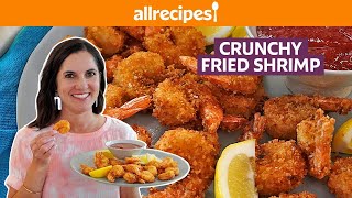 How to Make Crunchy Fried Shrimp  Get Cookin’  Allrecipes [upl. by Ardnosak]