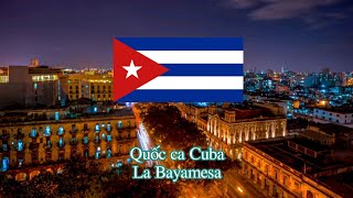 Quốc ca Cuba  La Bayamesa [upl. by Amadeus183]