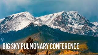 2024 Big Sky Pulmonary Conference [upl. by Felix295]