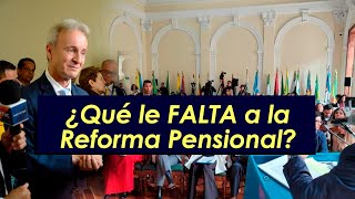 ¿Que le falta a la reforma Pensional [upl. by Patterman]