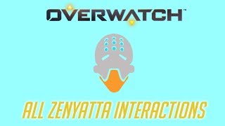 Overwatch  All Zenyatta Interactions  Unique Kill Quotes [upl. by Htebasyle]