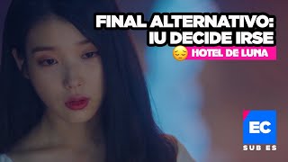 Hotel Del Luna Final alternativo con The Crowned Clown IU decide irse 😔 Doramas coreanos Kdramas [upl. by Mickie]