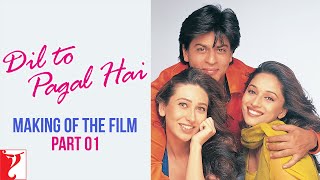 Making Of The Film  Part 1  Dil To Pagal Hai  Shah Rukh Khan Madhuri Dixit Karisma Yash Chopra [upl. by Araet]