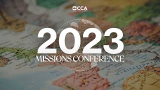 2023 CCA Missions Conference Day 1 [upl. by Xyno]