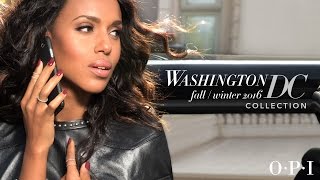 OPI Washington DC Collection  Fall 2016 [upl. by Alesram]