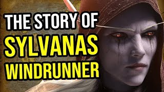 The Story of Sylvanas Windrunner Warcraft Lore Series [upl. by Revell236]