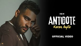 Antidote Karan Aujla Official Video Four Me  Karan Aujla New Song New Punjabi Song 2024 [upl. by Amada]