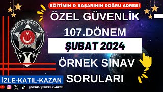 107 Dönem Özel Güvenlik Sınavı quot24 ŞUBAT 2024 ÖRNEK SINAV SORULARI [upl. by Oraneg758]