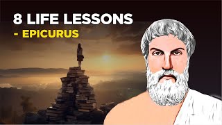 8 Life Lessons From Epicurus Epicureanism [upl. by Nesta]