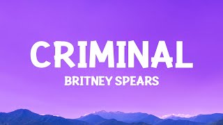 Britney Spears  Criminal Lyrics [upl. by Aramo]