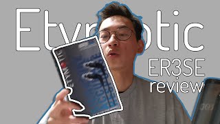 Etymotic ER3SE Review The Studio Edition  ER2XR Thoughts [upl. by Inalan]