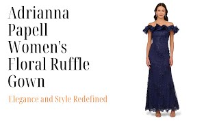 Adrianna Papell Floral Ruffle Gown Elegance and Style Redefined [upl. by Barnet]